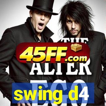 swing d4